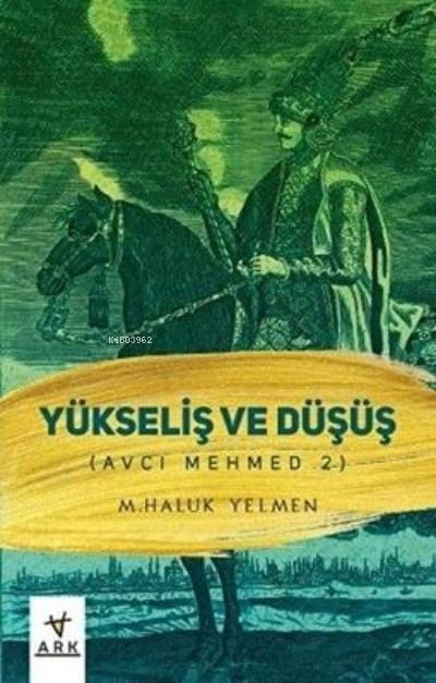Yükseliş Ve Düşüş Avcı Mehmet -2