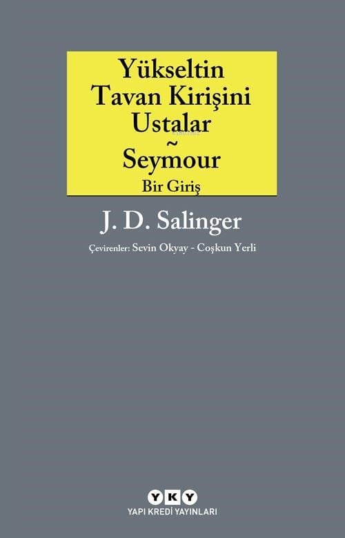 Yükseltin Tavan Kirişini Ustalar ve Seymour Bir Giriş