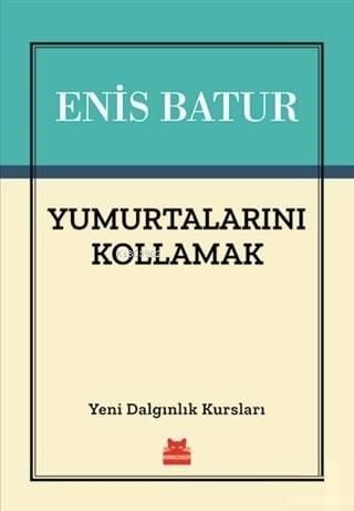Yumurtalarını Kollamak; Yeni Dalgınlık Kursları