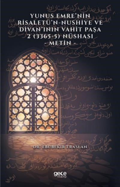 Yunus Emre’nin Risaletü’n-Nushiye ve Divan’ının Vahit Paşa 2 (3365-5) Nüshası