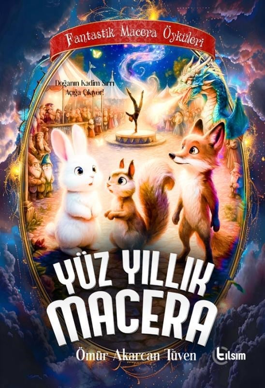 Yüz Yıllık Macera;Fantastik Macera Öyküleri