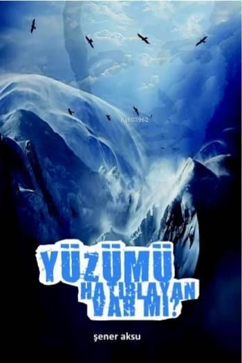 Yüzümü Hatırlayan Var