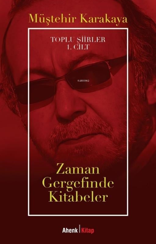 Zaman Gergefinde Kitabeler;Toplu Şiirler 1. Cilt