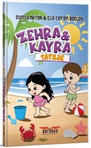 Zehra ve Kayra; Tatilde