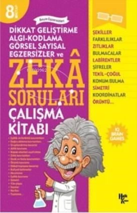 Zeka Soruları 8; Dikkat Geliştirme Algı - Kodlama - Görsel Sayısal Egzersizler
