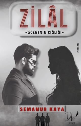 Zilal; Gölgenin Çığlığı