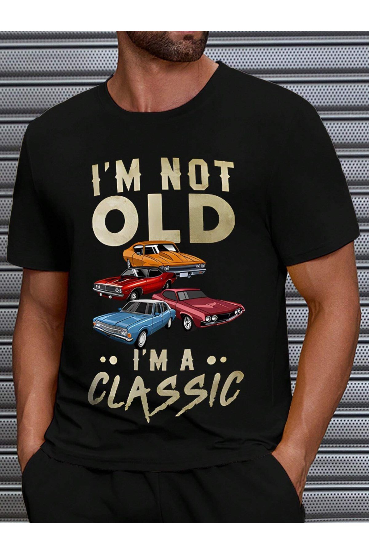 I'm Not Old I'm A Classic Baskılı Klasik Araba Detaylı Basic Regular T-shirt %100 Pamuk