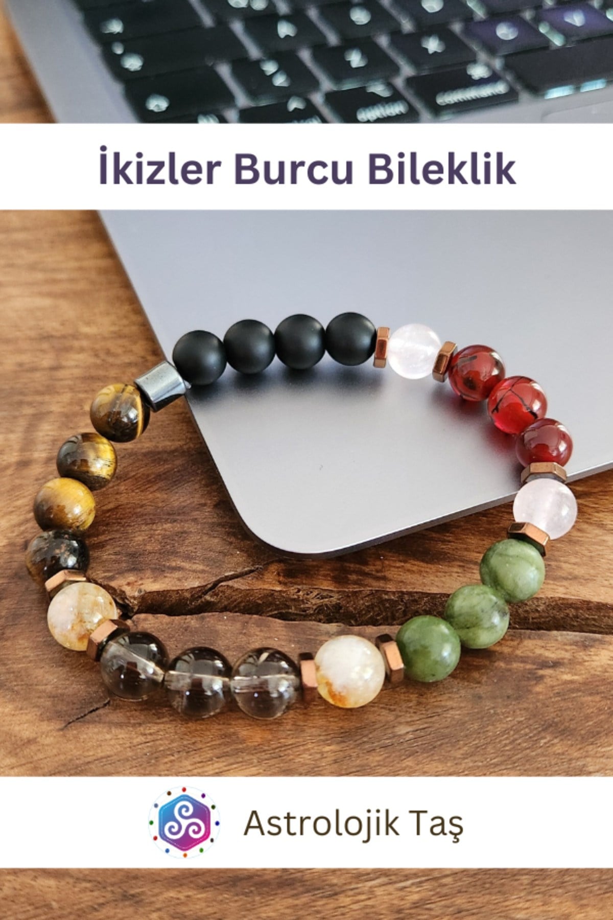 İkizler Burcu Bilekliği -Yeşim, Oniks, Kırmızı Akik, Kuvars, Kaplan Gözü, Pembe Kuvars & Sitrin Taşı