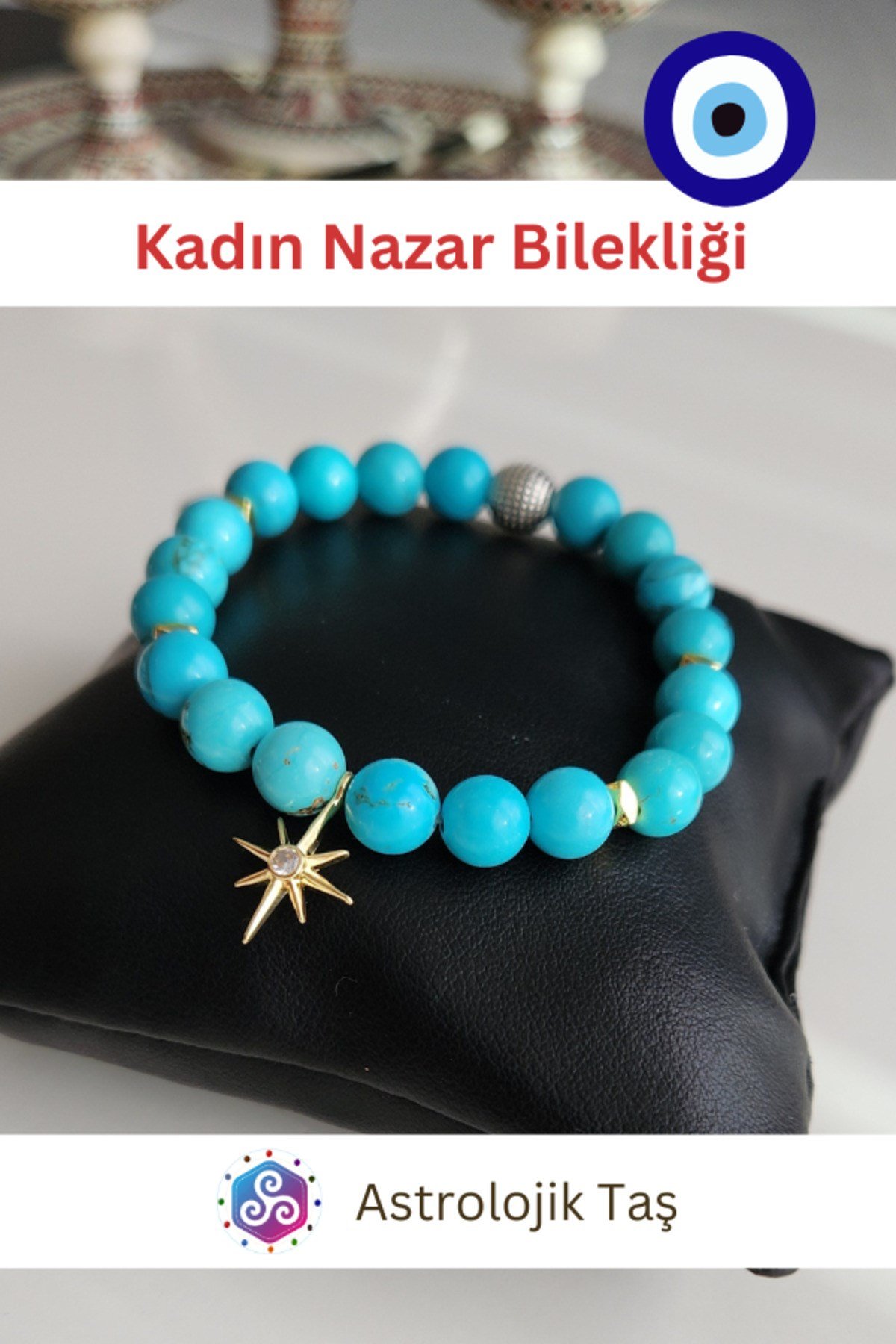 Kadın Nazar Bilekliği Turkuaz Firuze ve Kuzey Yıldızı Aksesuarlı (Sertifikalı)