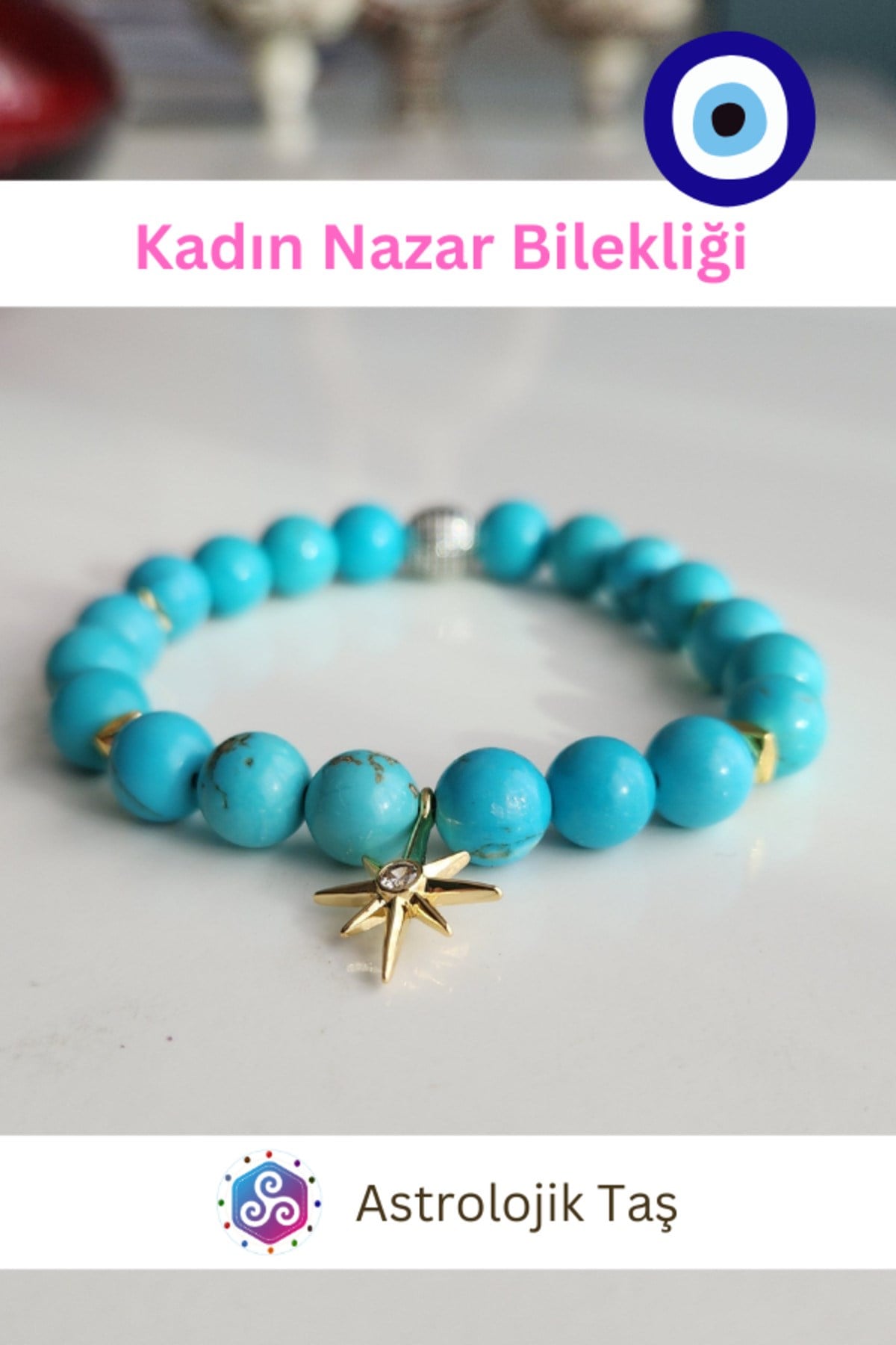Kadın Nazar Bilekliği Turkuaz Firuze ve Kuzey Yıldızı Aksesuarlı (Sertifikalı)