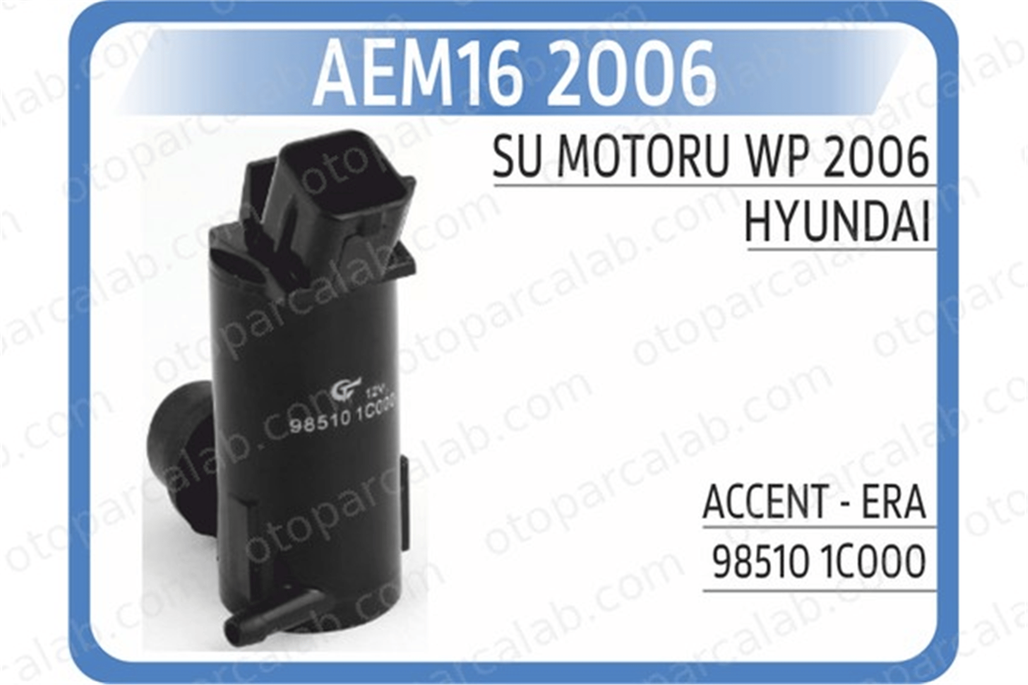 AEM 16 2006 Cam Su Motoru HYUNDAI GETZ ACCENT III 985101C000