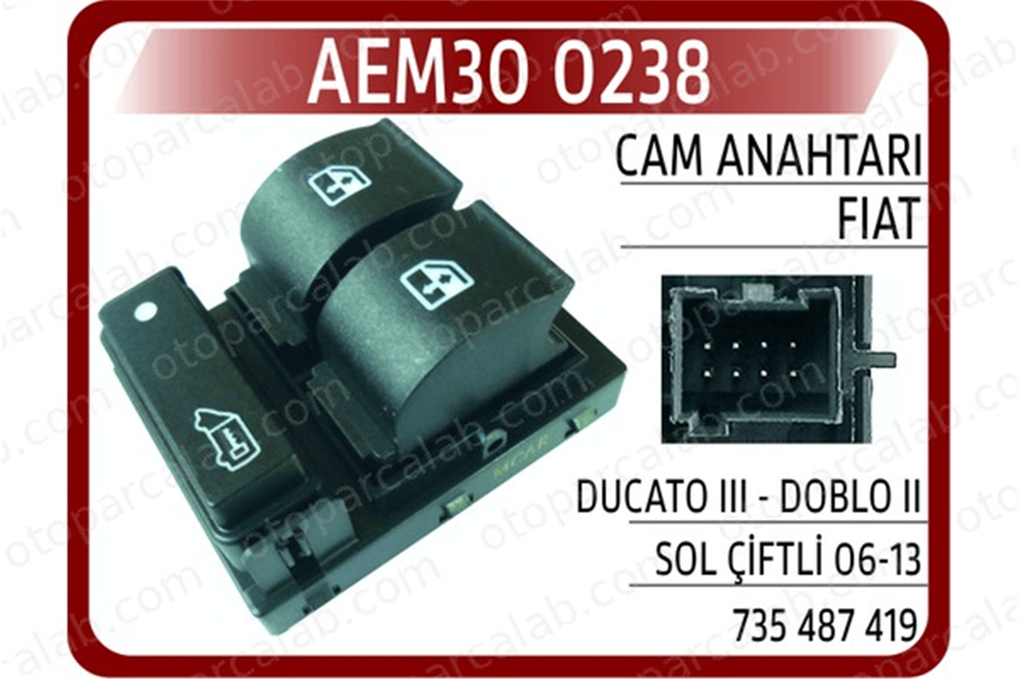 AEM 30 0238 Cam Açma Düğmesi Ön Sol