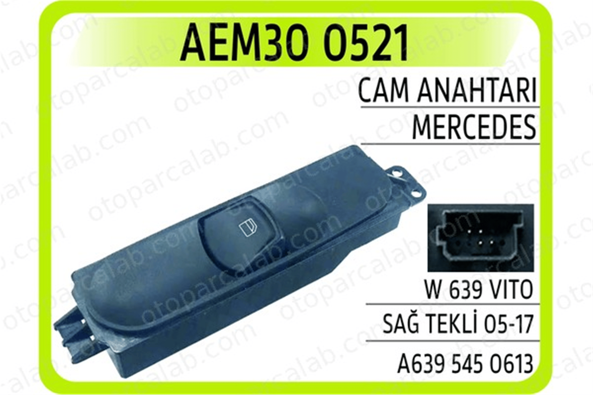 AEM 30 0521 Cam Açma Düğmesi Ön Sağ MERCEDES-BENZ VITO Minibüs/Otobüs VITO / MIXTO Panelvan/Van A6395451413 6395450613