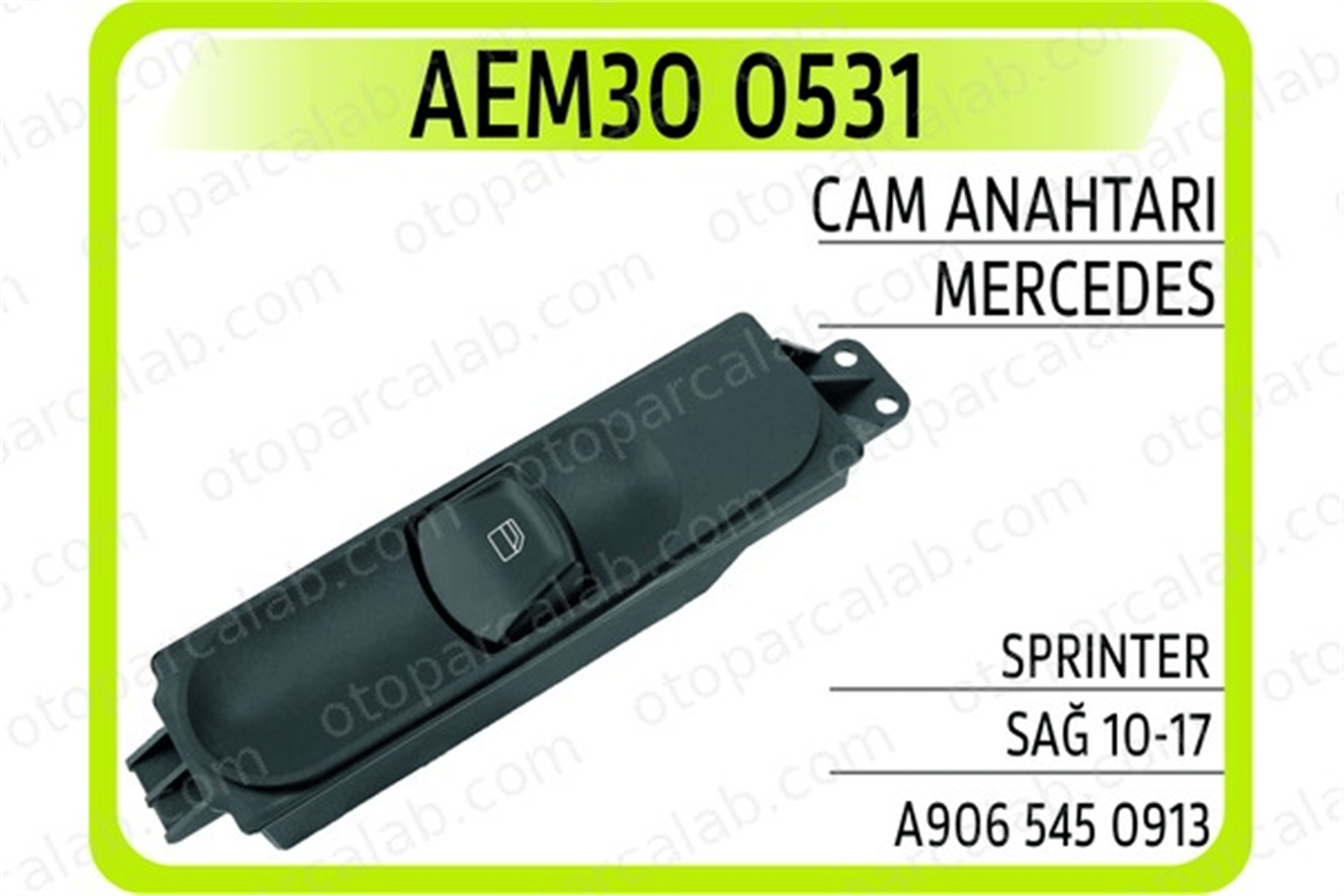 AEM 30 0531 Cam Açma Düğmesi Ön Sağ MERCEDES-BENZ SPRINTER 3,5-t Platform şasi SPRINTER 5-t Platform şasi A9065450913 9065450913
