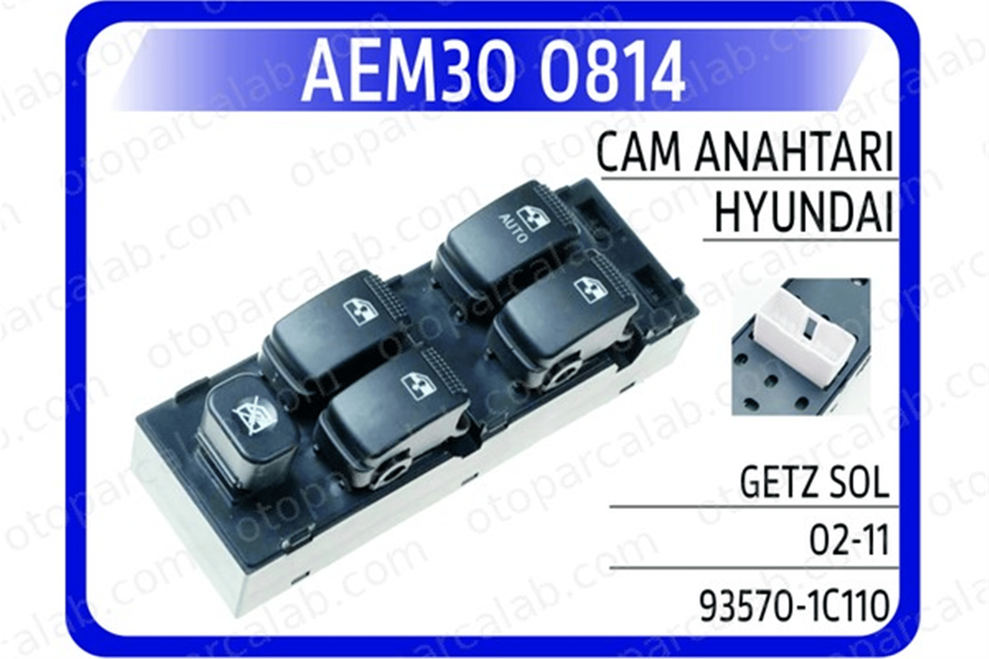 AEM 30 0814 Cam Açma Düğmesi Ön Sol HYUNDAI ACCENT II 93570 9357025000