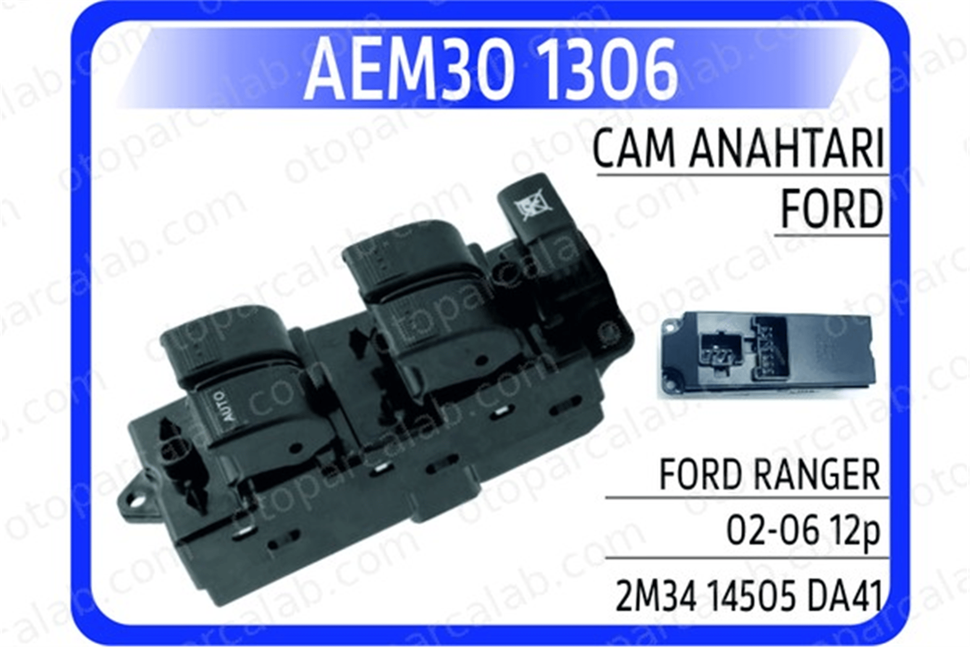 AEM 30 1306 Cam Açma Düğmesi Ön Sol FORD RANGER 2M3414505 2M3414505DA41