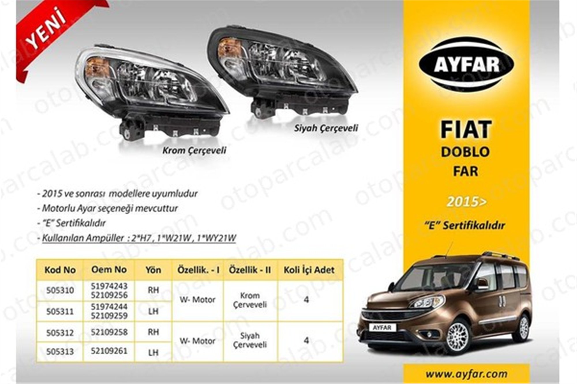 AYFAR 505311 Far Sol FIAT DOBLO Cargo DOBLO Minibüs/Otobüs 52109259 51974244