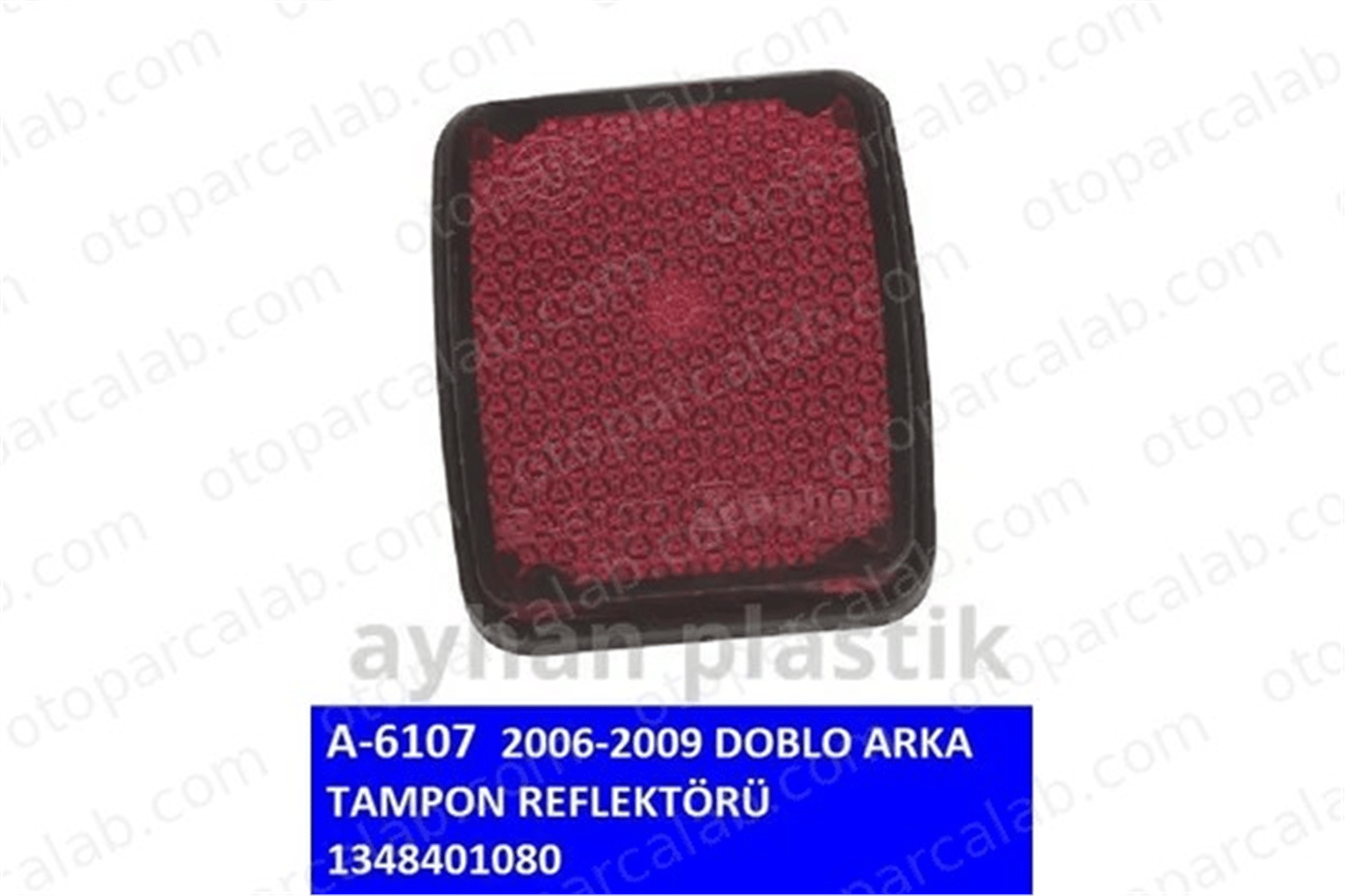 AYHAN OTO A6107 Tampon Reflektörü Arka Sağ veya Sol IVECO DAILY III Panelvan/Van DAILY III Platform şasi 1348401080 1617417980