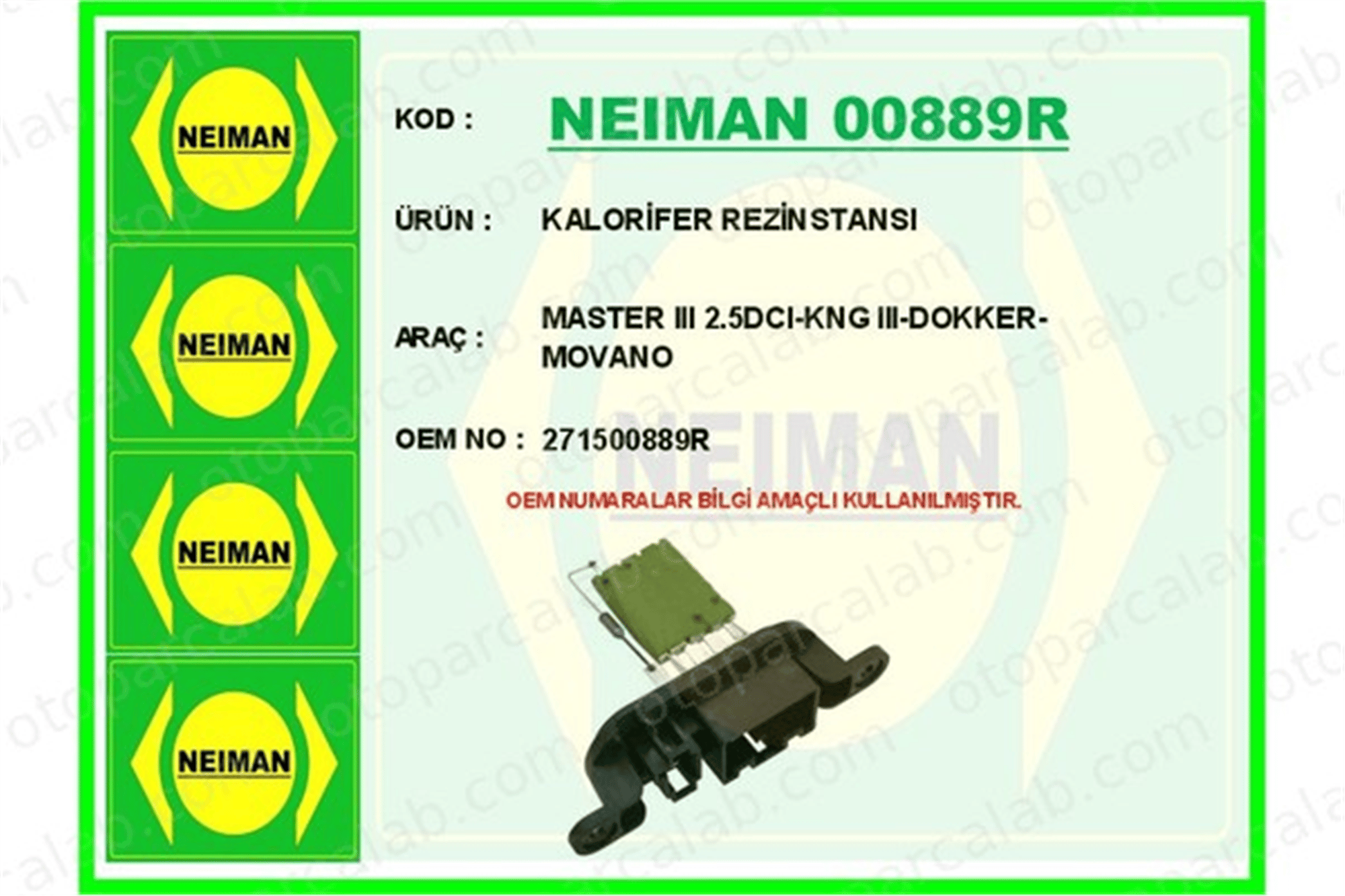 BESCHER 00889R Kalorifer Rezistansı RENAULT MASTER III Panelvan/Van MASTER III Platform şasi 271500889R 2710000Q0A