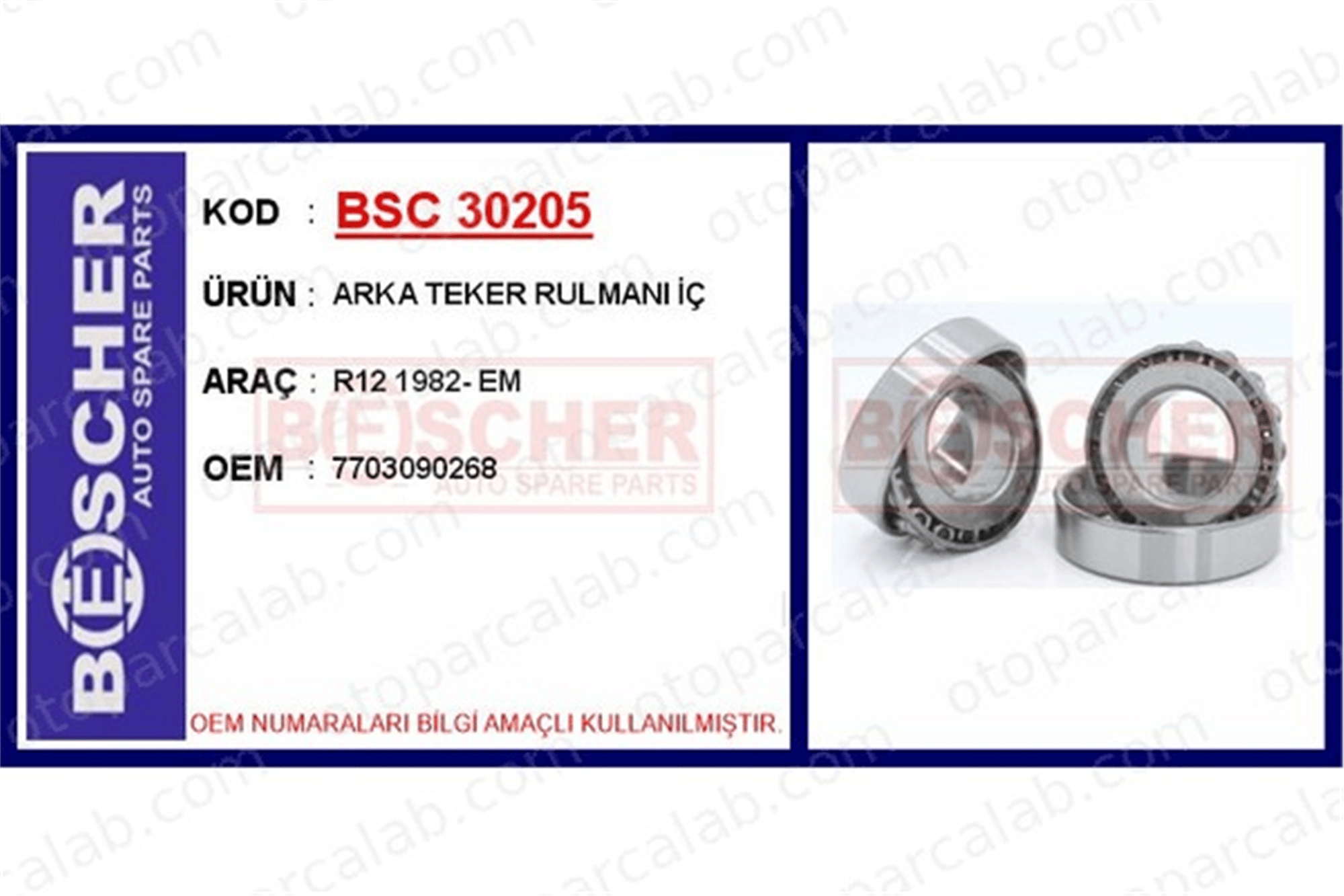 BESCHER 30205 Teker Rulmanı Arka Sağ veya Sol RENAULT RAPID Kasa/büyük limuzin 11 7703090268 7701205778
