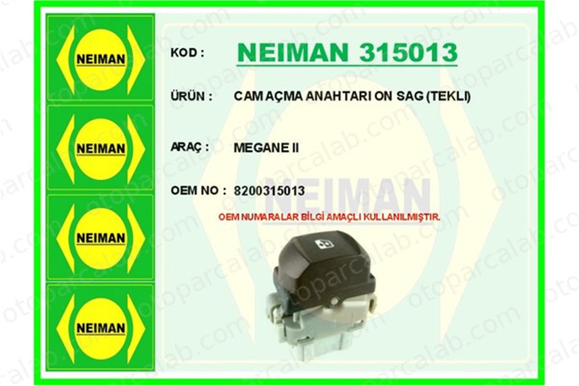 BESCHER 315013 Cam Açma Düğmesi Ön Sağ RENAULT MEGANE II MEGANE II Sedan 8200315013 8200414962