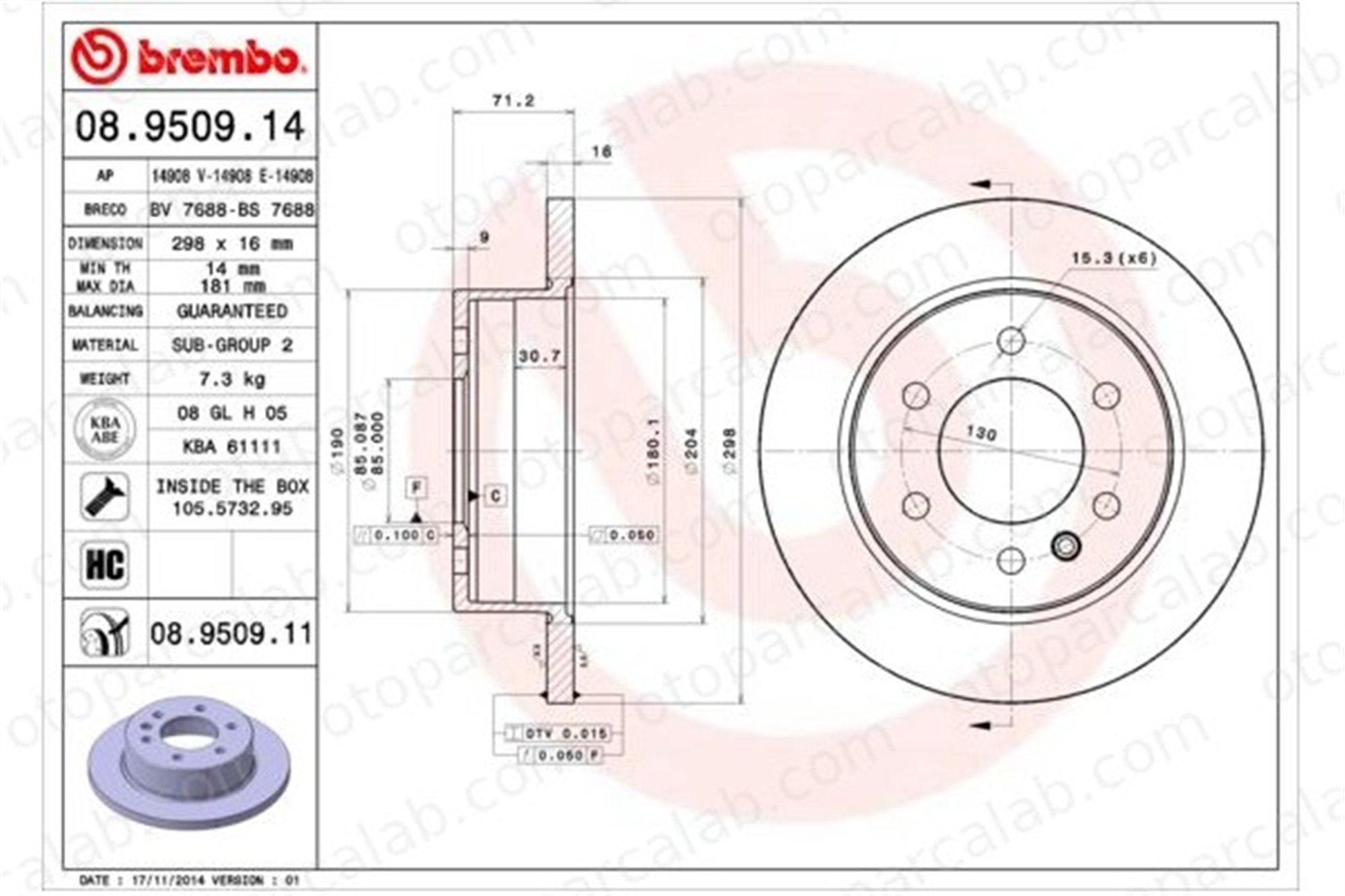BREMBO 08.9509.14 Fren Disk Ayna Arka Sağ ve Sol MERCEDES-BENZ SPRINTER 3,5-t Panelvan/Van SPRINTER 3,5-t Platform şasi A9064230012 2E0615601A