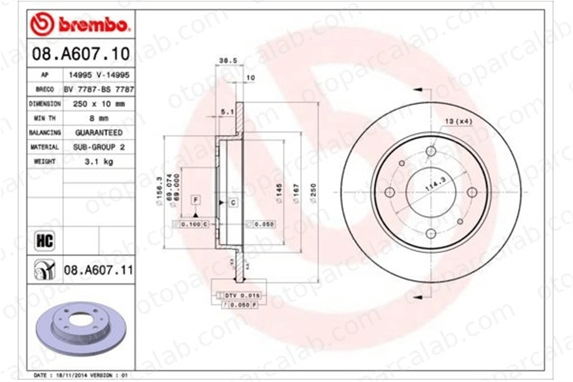 BREMBO 08.A607.11 Fren Disk Ayna Arka Sağ ve Sol SMART FORFOUR MITSUBISHI COLT VI 4605A076 4544200072