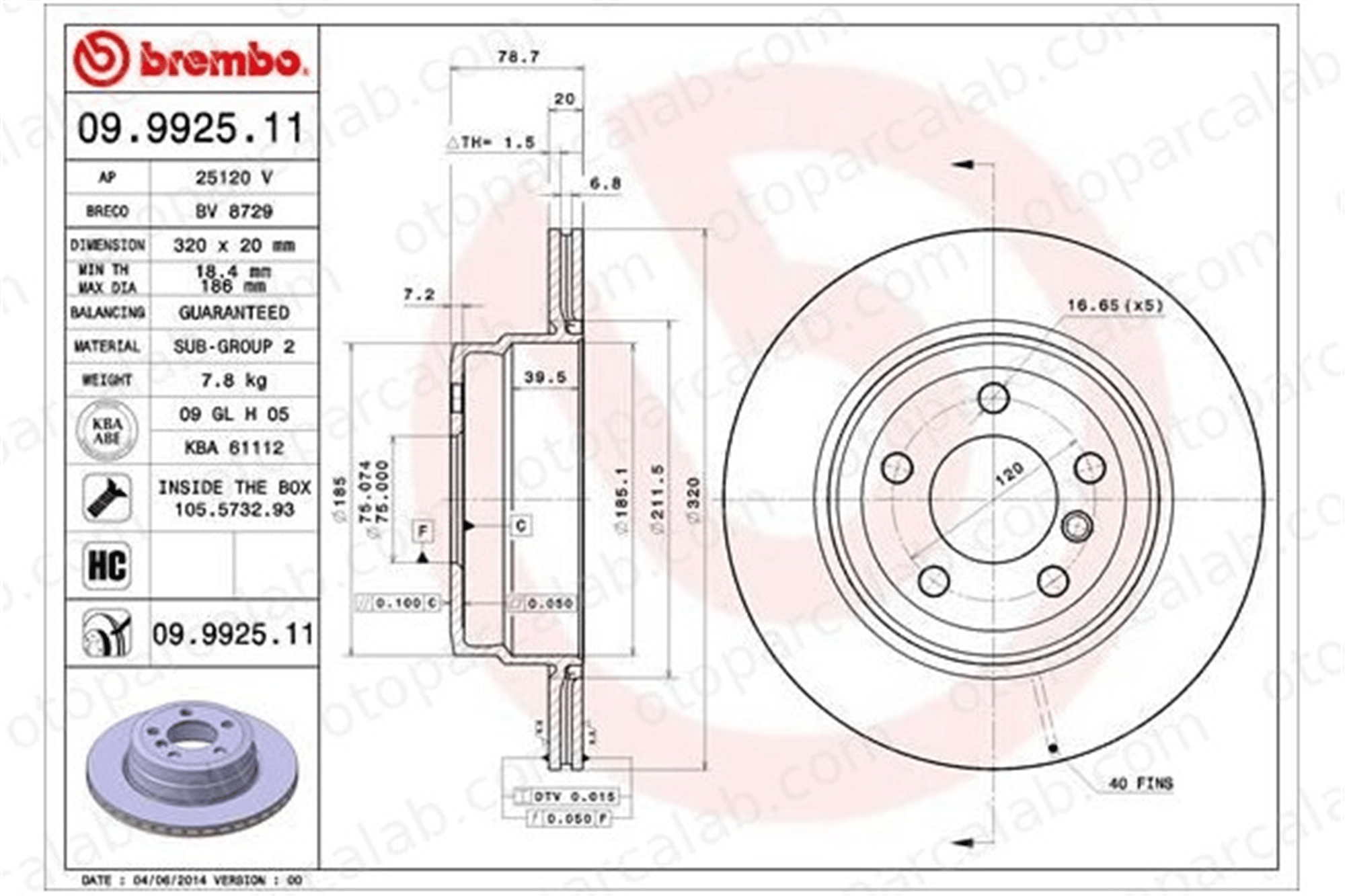 BREMBO 09.9925.11 Fren Disk Ayna Arka Sağ ve Sol BMW X5 X6 34216793247 34216886479