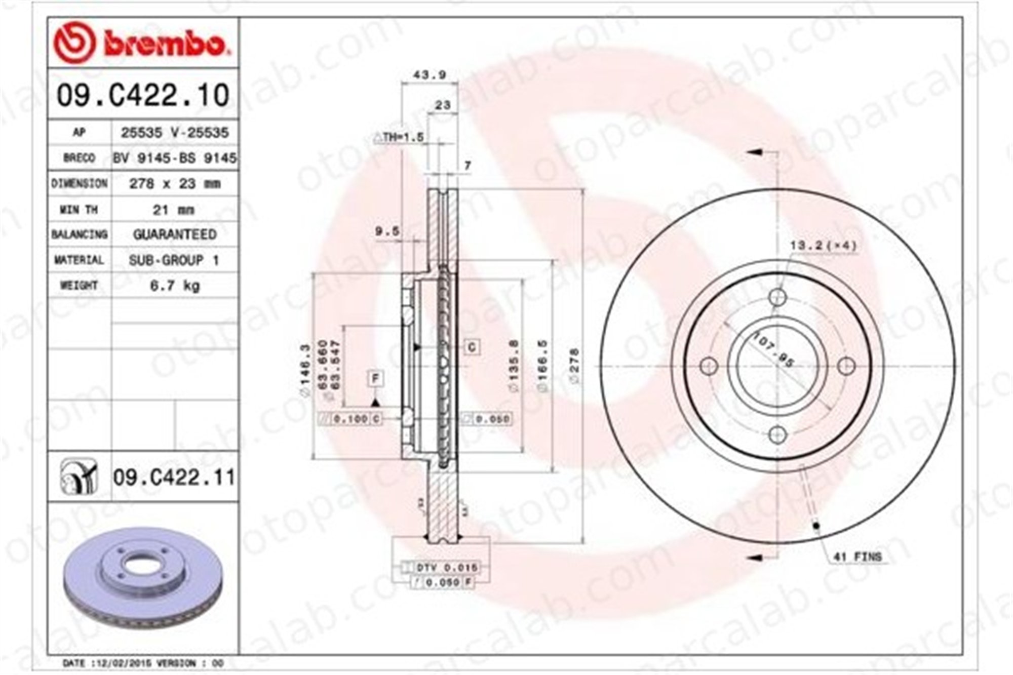 BREMBO 09.C422.11 Fren Disk Ayna Ön Sağ ve Sol FORD FIESTA VI B-MAX AY111125AA EY161125BA