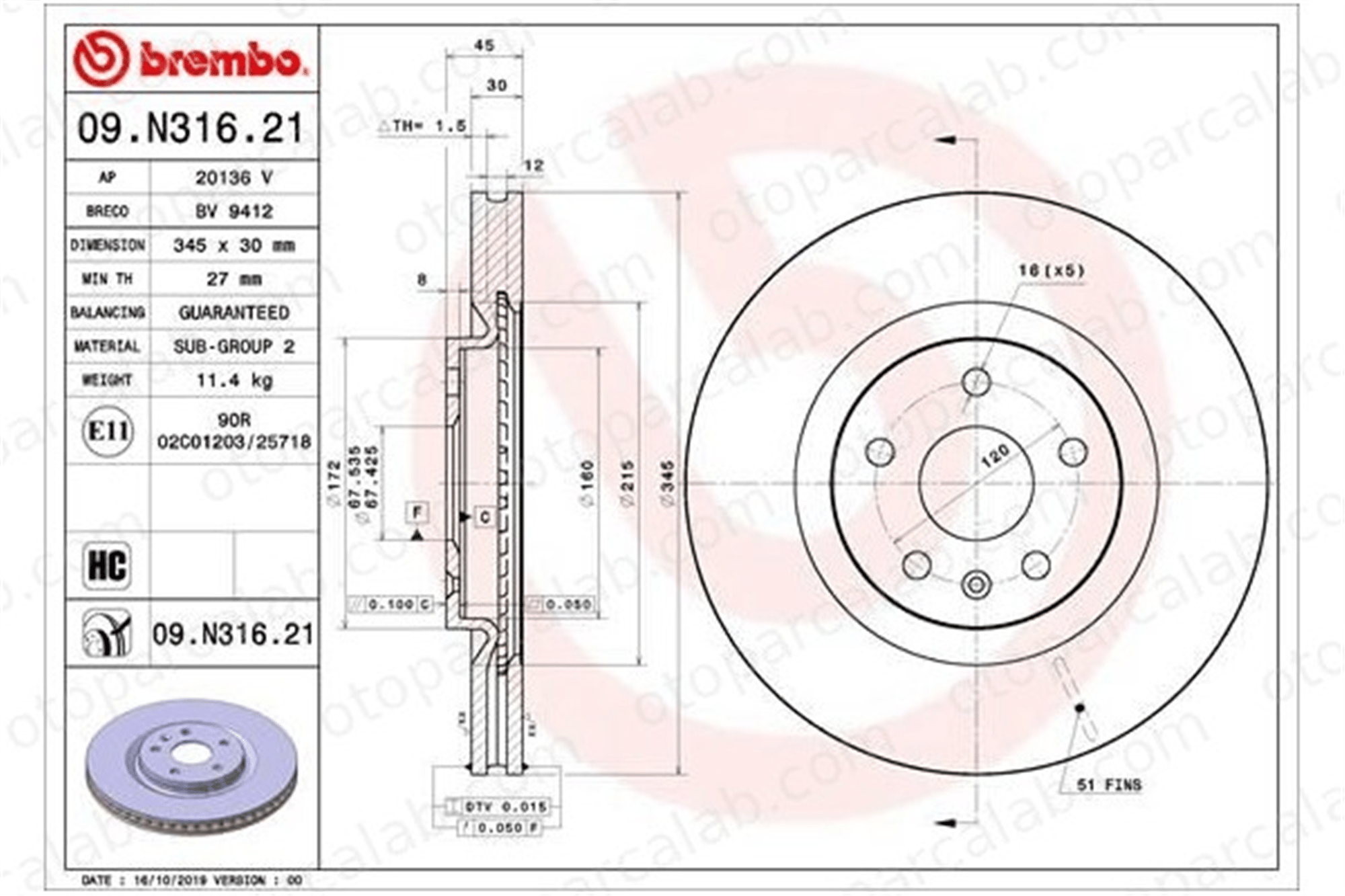 BREMBO 09.N316.21 Fren Disk Ayna Ön Sağ ve Sol OPEL INSIGNIA B Country Tourer INSIGNIA B Grand Sport 13598064