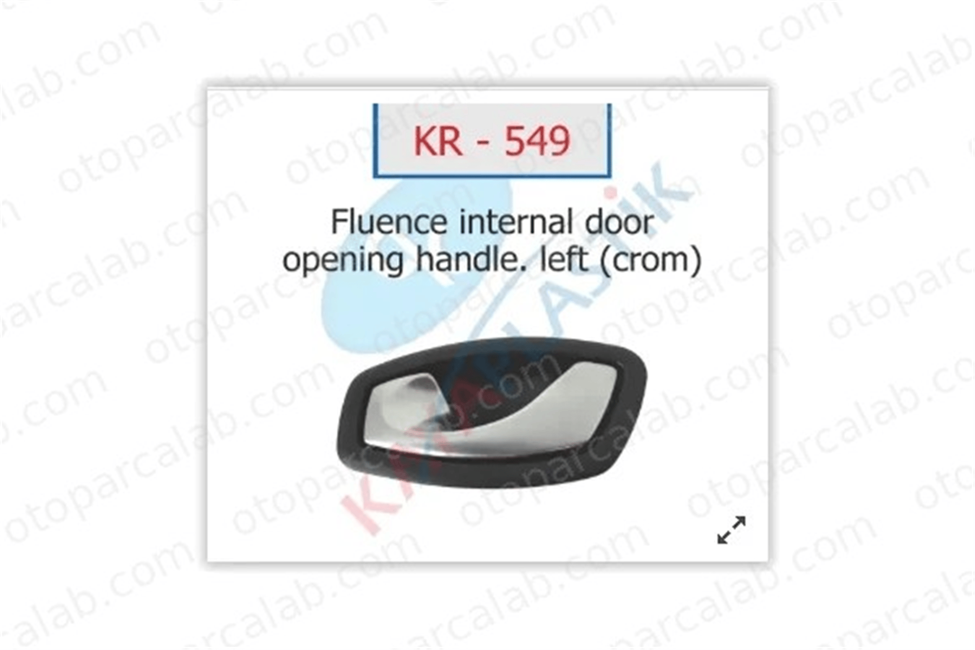 KAYA PLASTIK 549 Kapı Kolu Ön veya Arka İç Sol KAYA PLASTİK 549 RENAULT MEGANE III Coupe MEGANE III Hatchback