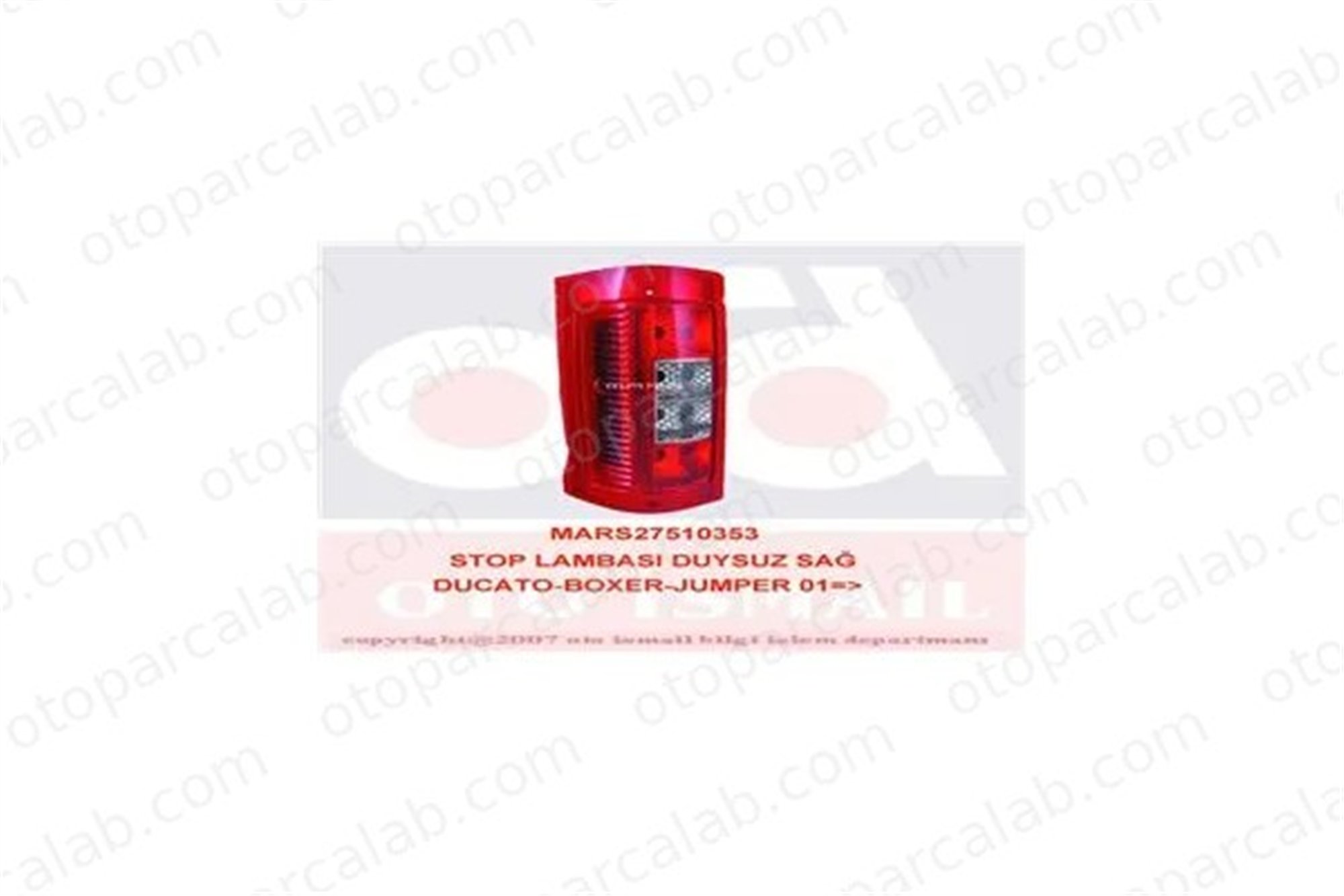 MARS 510353 Stop Lambası Sağ FIAT DUCATO Panelvan/Van DUCATO Minibüs/Otobüs 6351AV 1328427080