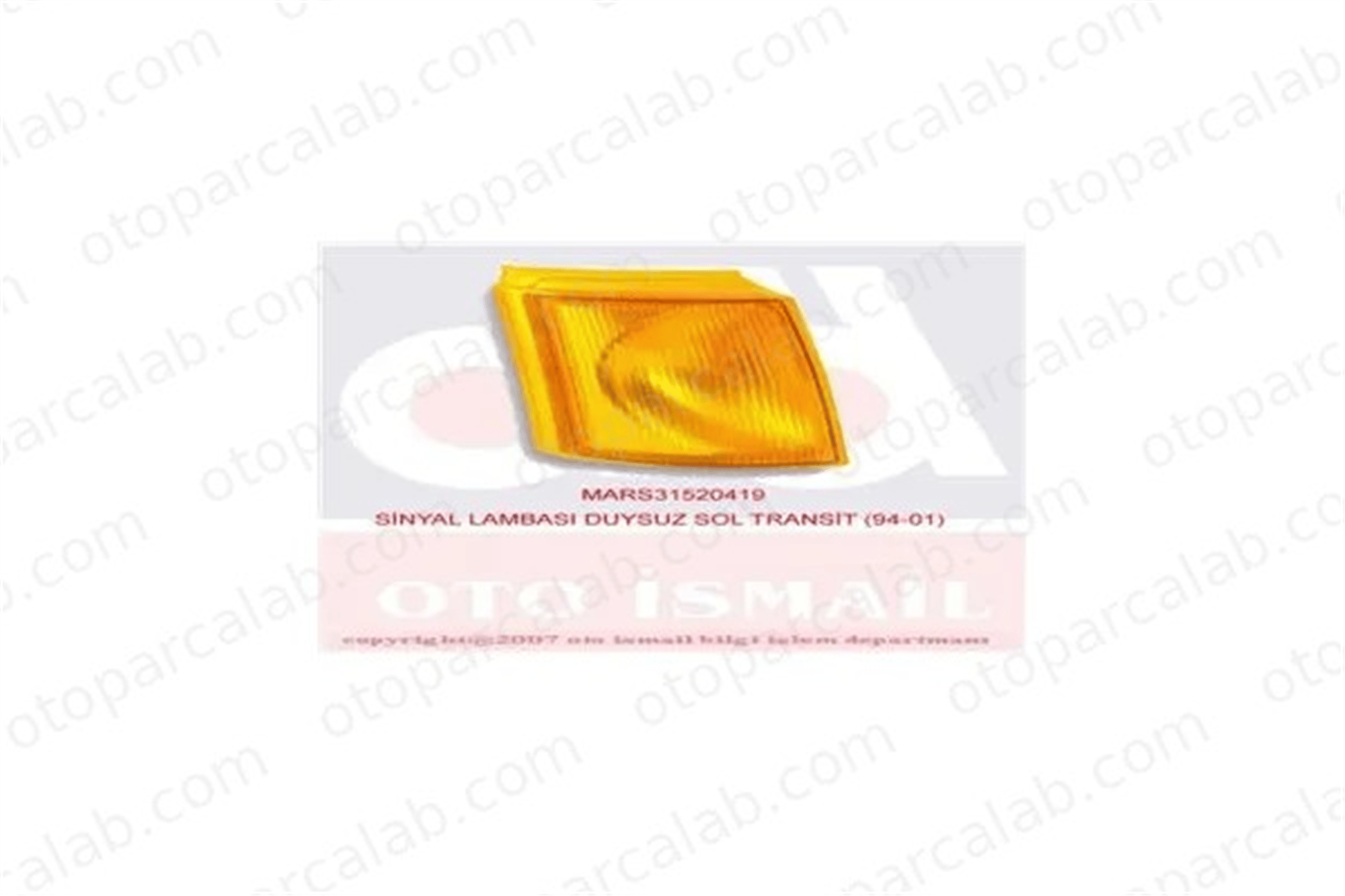 MARS 520419 Sinyal Lambası Sol FORD TRANSIT Minibüs/Otobüs TRANSIT Panelvan/Van 92VB13369AA 1044158