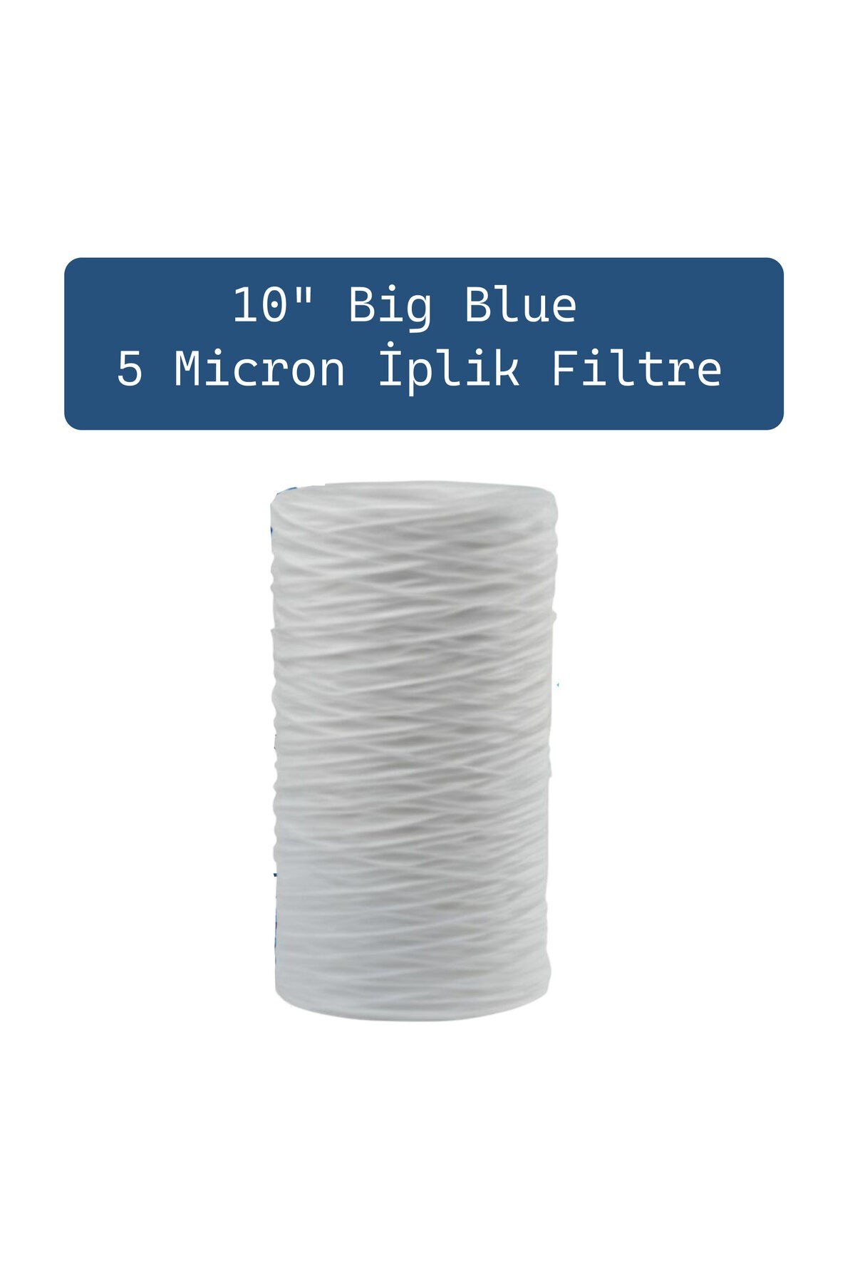 10'' Big Blue İplik Filtre 5 Micron