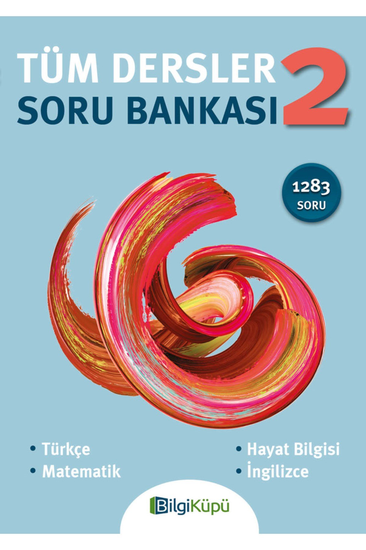 2.SINIF TÜM DERSLER SORU BANKASI -BİLGİ KÜPÜ