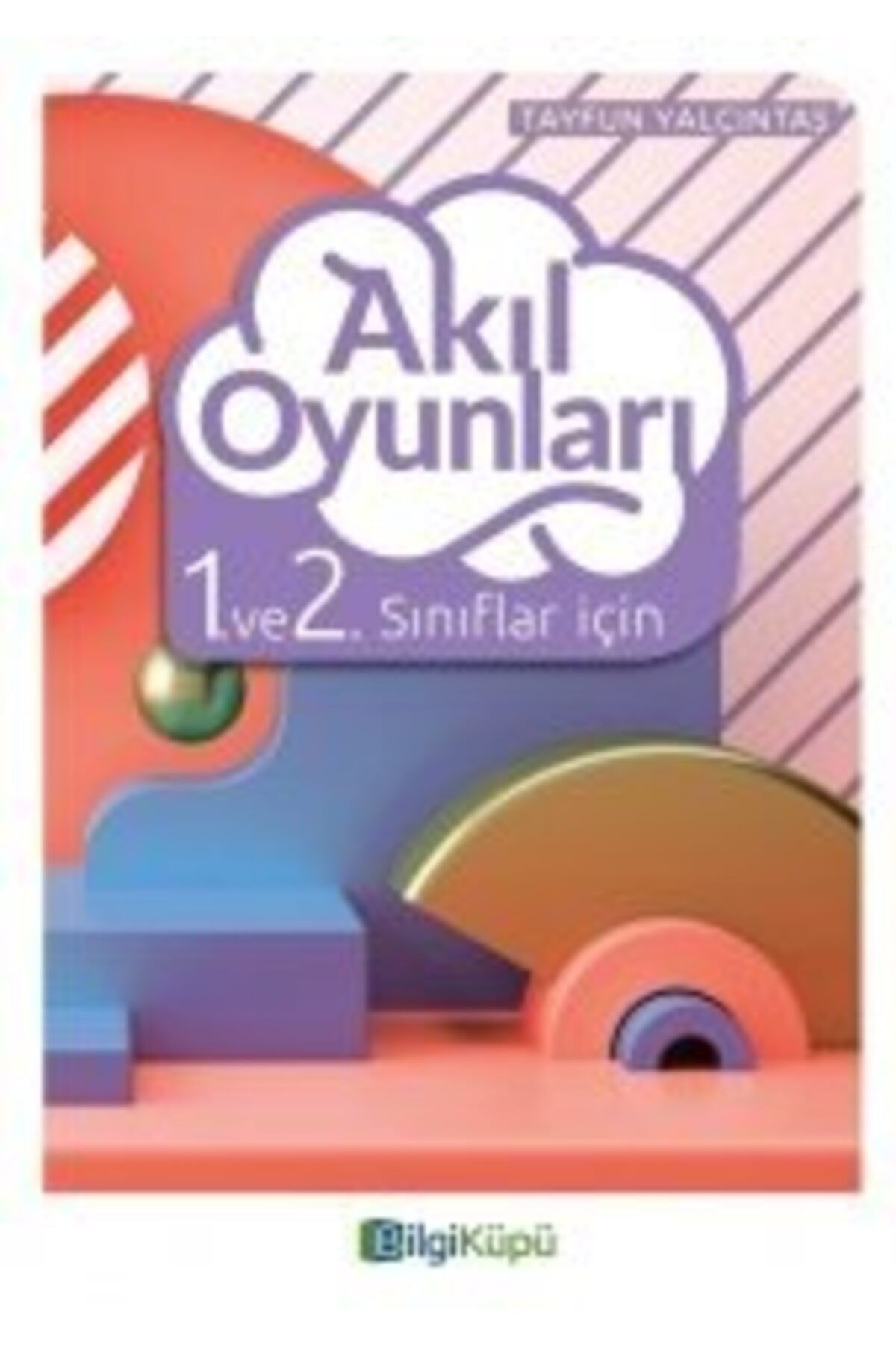 Akıl Oyunları (1 Ve 2.snf.lar Için) -bilgi Küpü