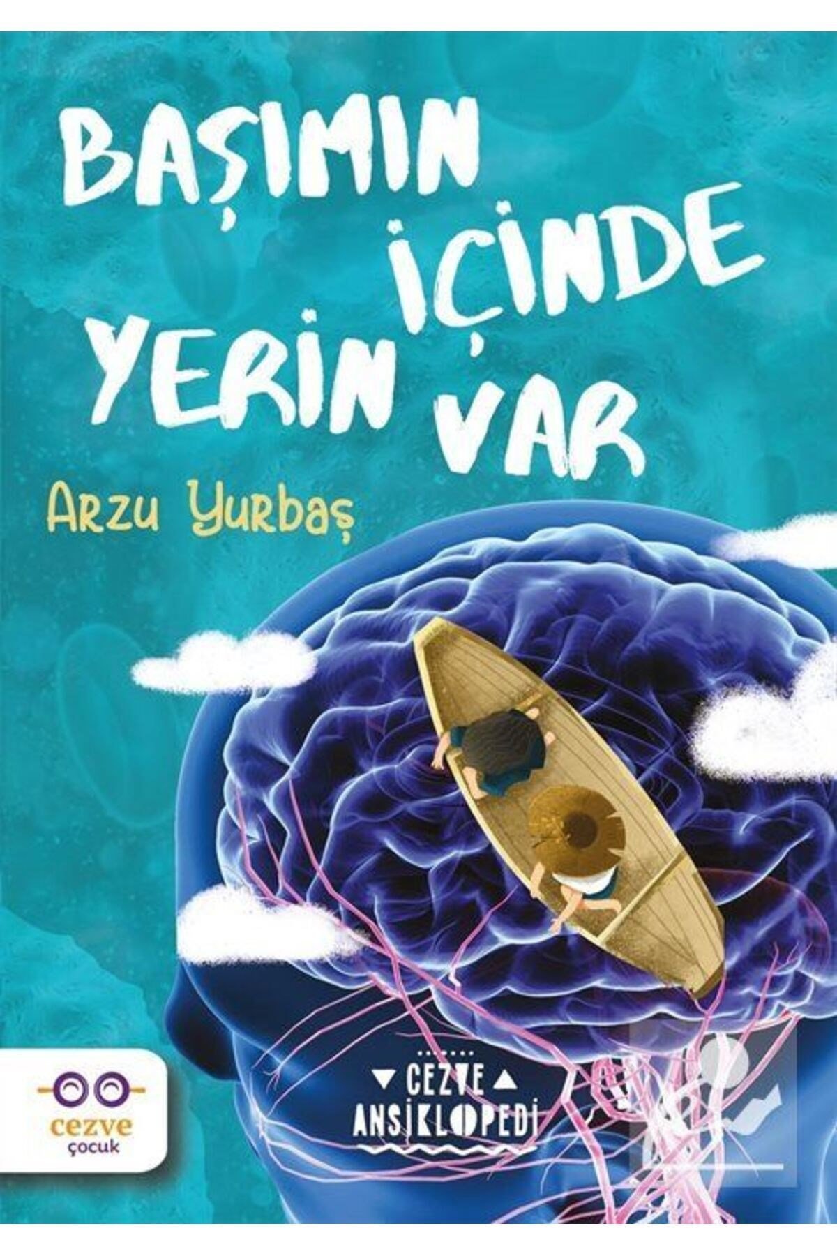 BAŞIMIN İÇİNDE YERİN VAR /
