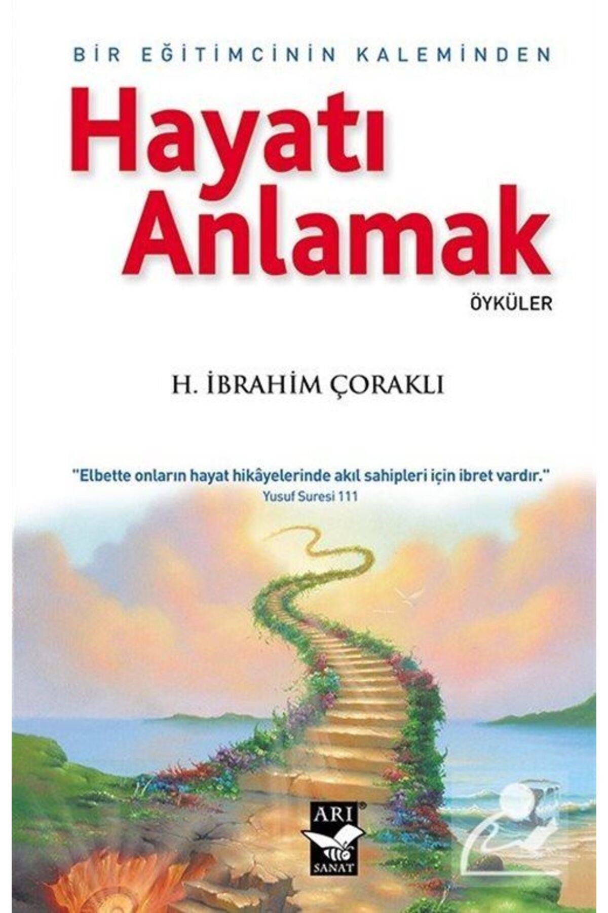 Bir Eğitimcinin Kaleminden Hayatı Anlamak