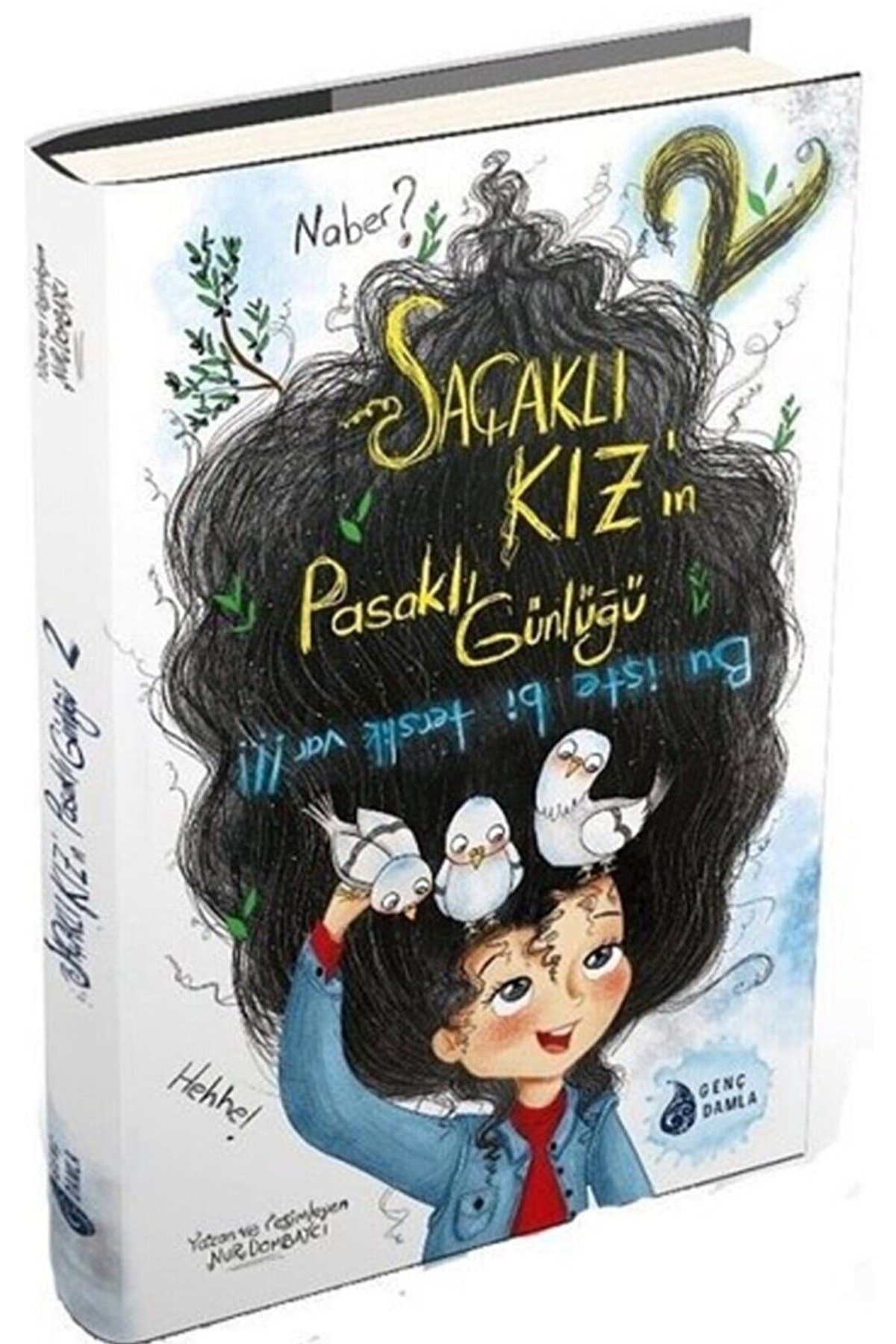 Bu Işte Bir Terslik Var!!! - Saçaklı Kız'ın Pasaklı Günlüğü / / 9786051746968
