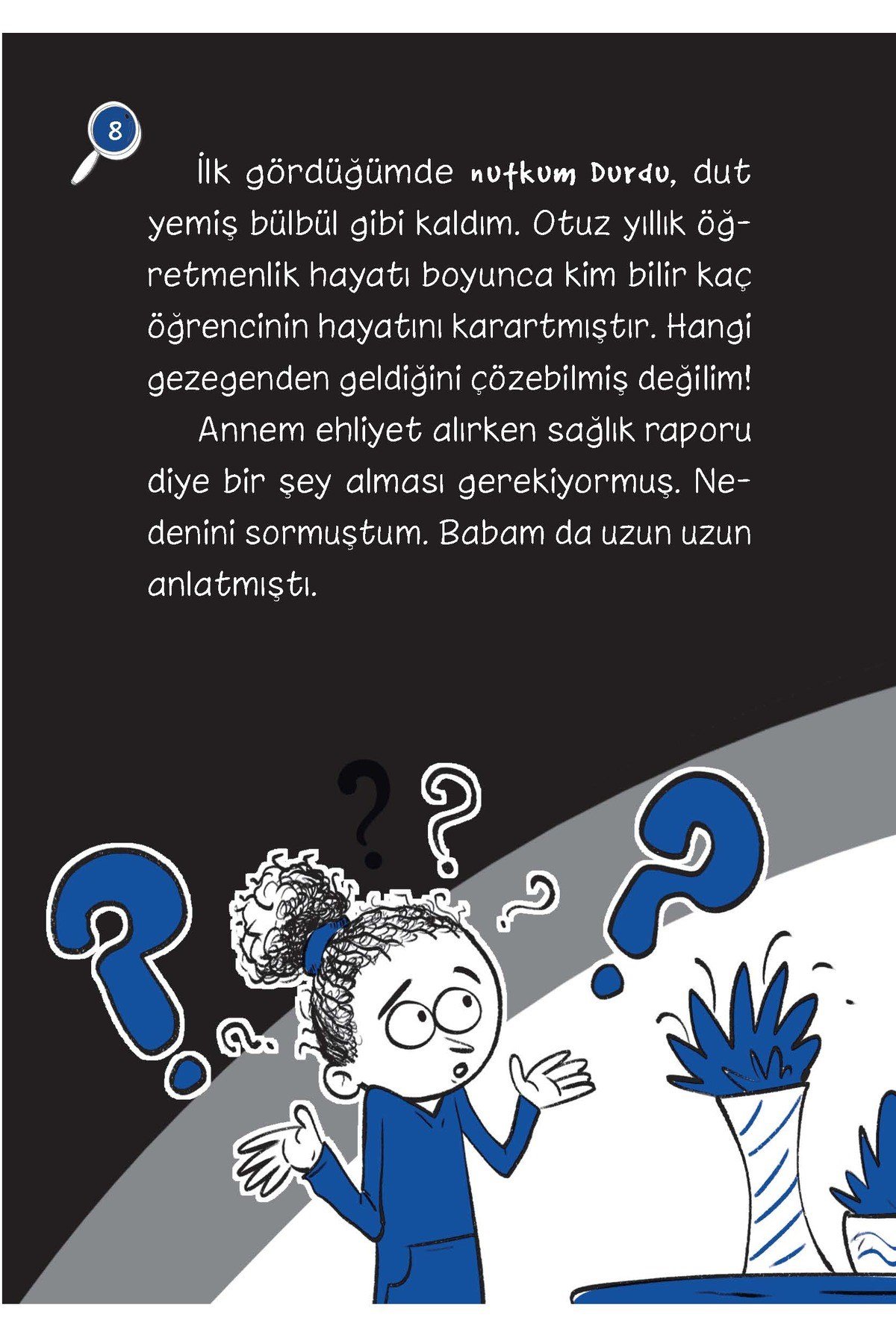 DEDEKTİF KURUNTUSU-3: KİMİN BU İPLİK?