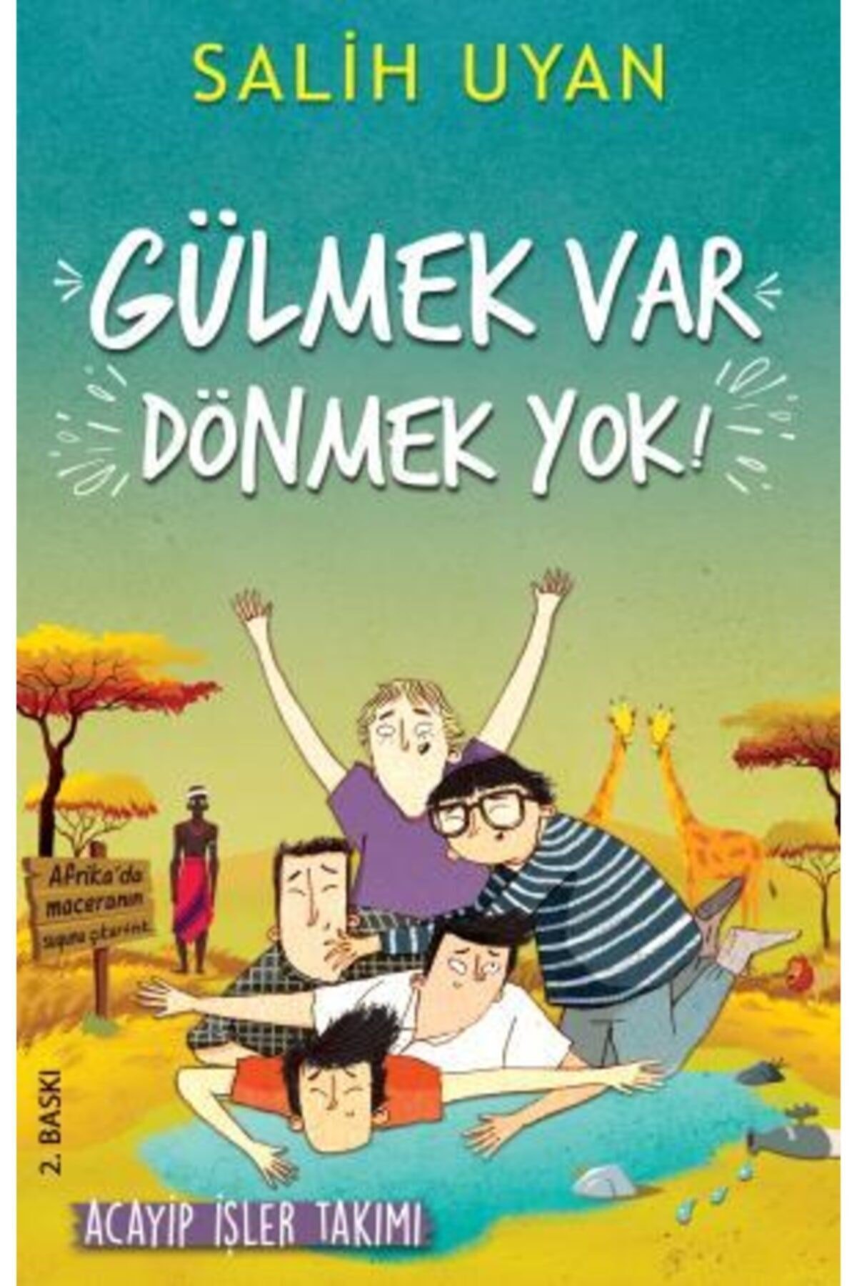 Gülmek Var Dönmek Yok (acayip Işler Takımı) - Salih Uyan