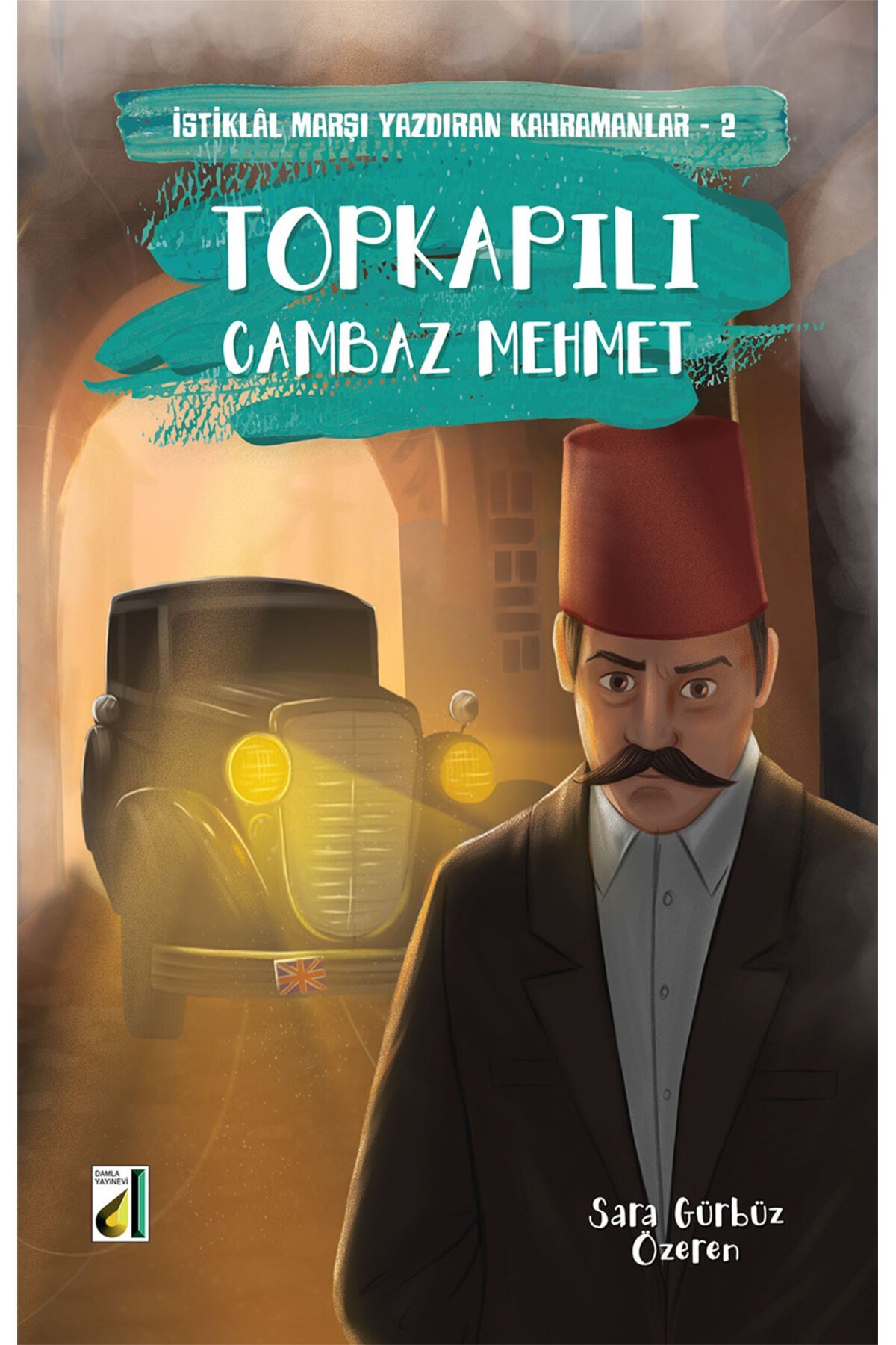 İSTİKLAL MARŞI YAZDIRAN KAHRAMANLAR (10 KİTAP)