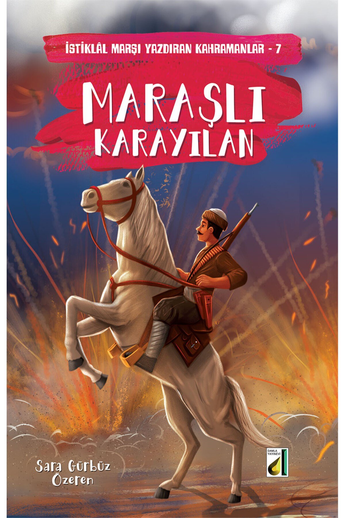 İSTİKLAL MARŞI YAZDIRAN KAHRAMANLAR (10 KİTAP)