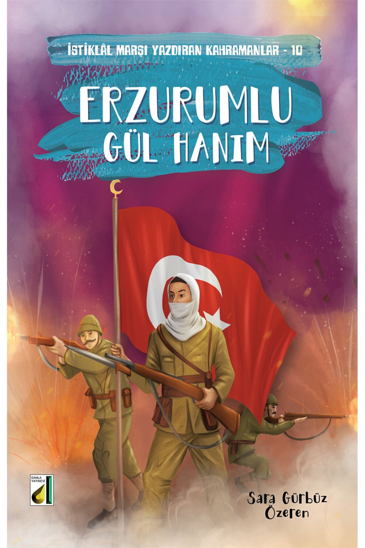 İSTİKLAL MARŞI YAZDIRAN KAHRAMANLAR (10 KİTAP)