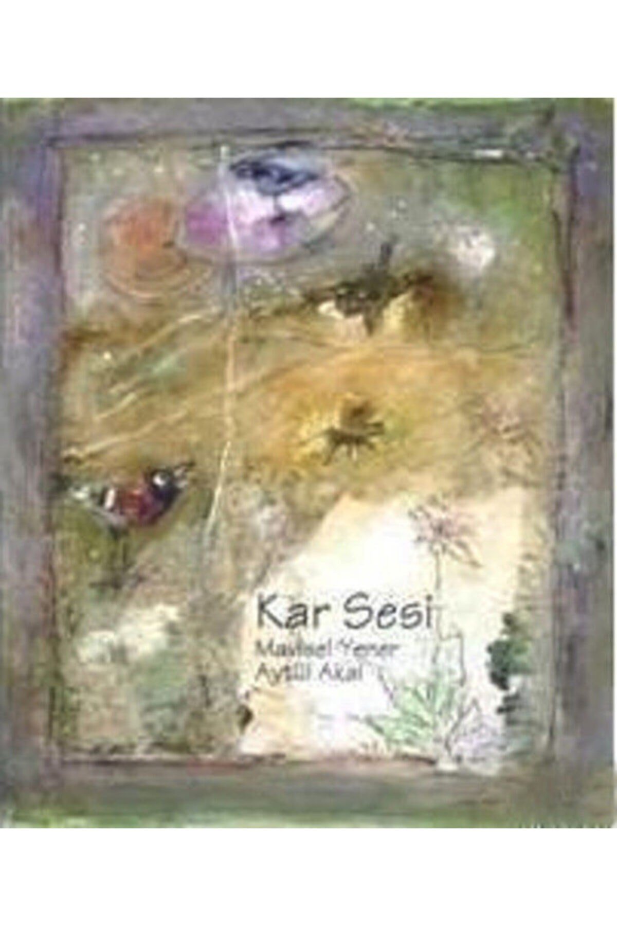 Kar Sesi - Mavisel Yener 9789755870588