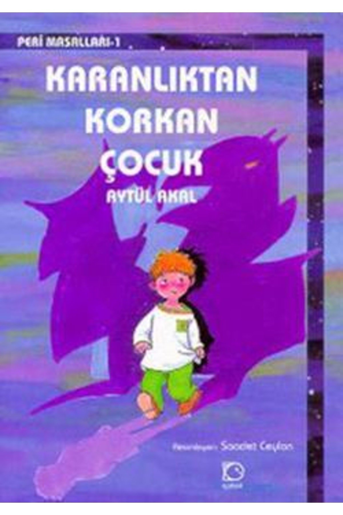 Karanlıktan Korkan Çocuk | Uçanbalık Yayıncılık 9789755870021