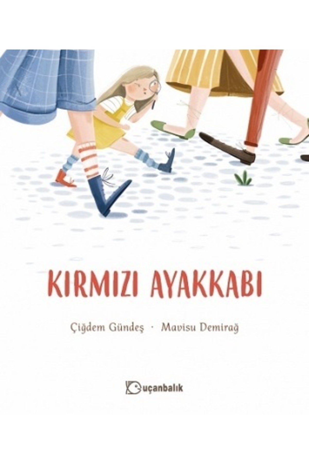 Kırmızı Ayakkabı | Uçanbalık Yayıncılık 9789755873459