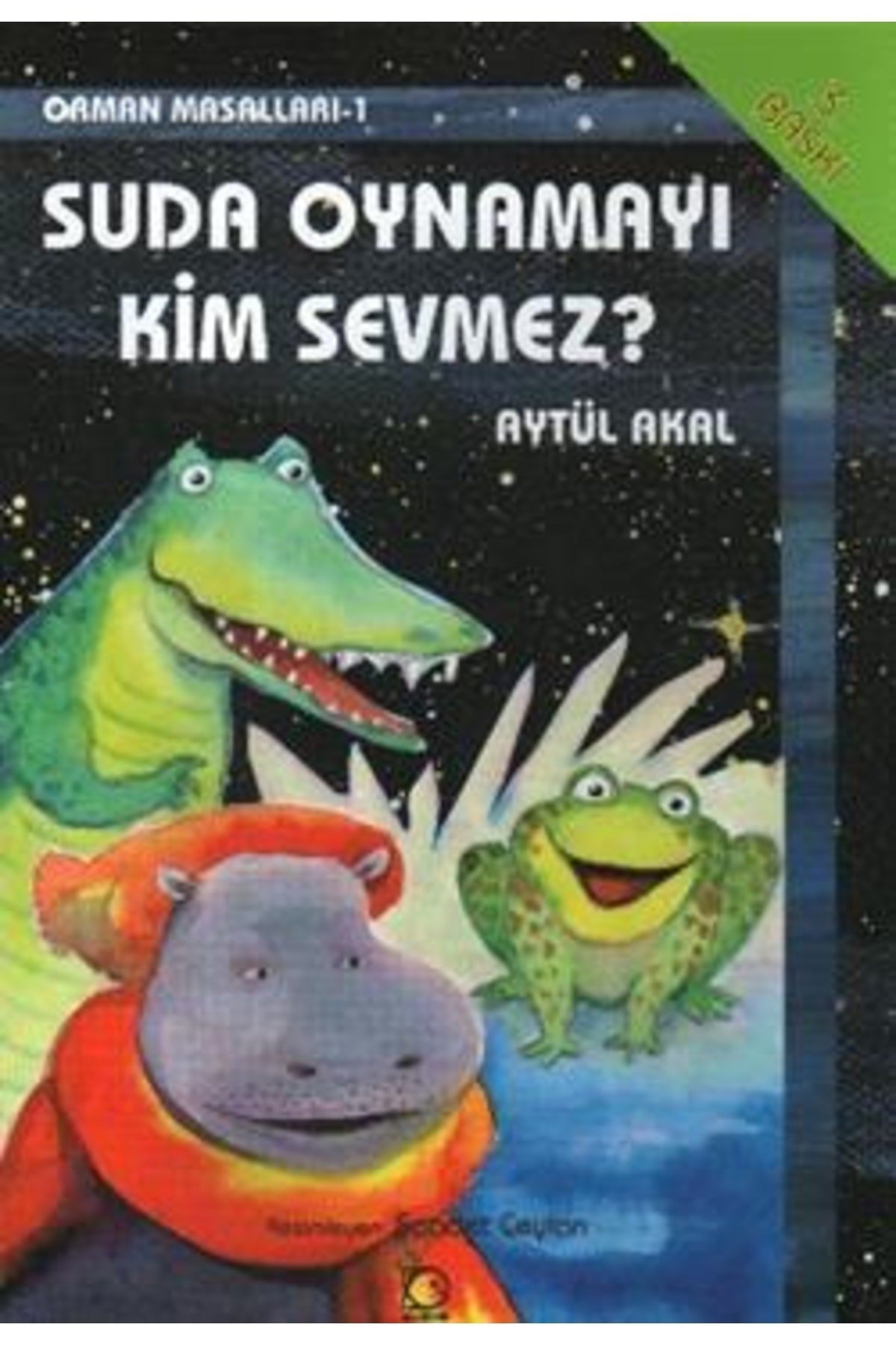 Suda Oynamayı Kim Sevmez? Orman Masalları-1 | Uçanbalık Yayıncılık 9789758039845