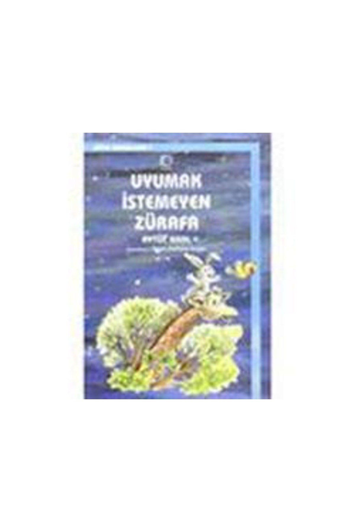 Uyumak Istemeyen Zürafa | Uçanbalık Yayıncılık 9789755870007