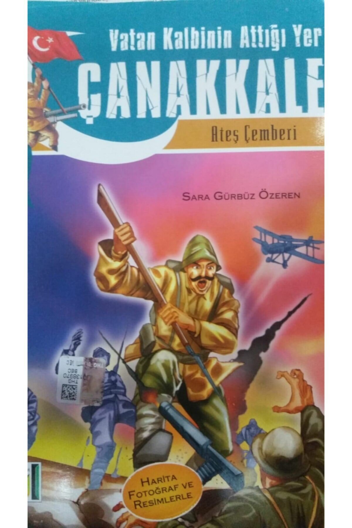 Vatan Kalbinin Attığı Yer Çanakkale : Ateş Çemberi